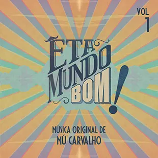 Capa da trilha de Eta Mundo Bom!