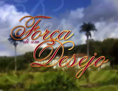 Força de Um Desejo