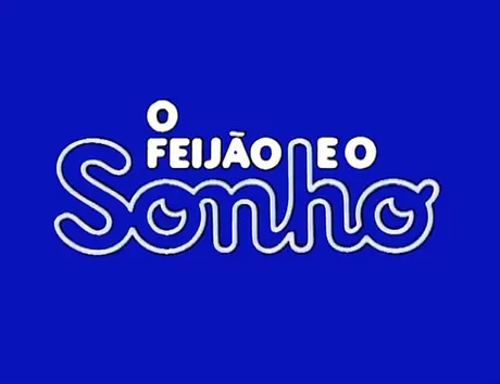 O Feijão e o Sonho